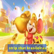 strip chat brasileiras